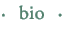 Bio